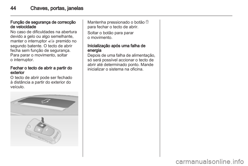 OPEL INSIGNIA 2012 Manual de Instruções (in Portugues) OPEL INSIGNIA 2012 Manual de Instruções (in Portugues)