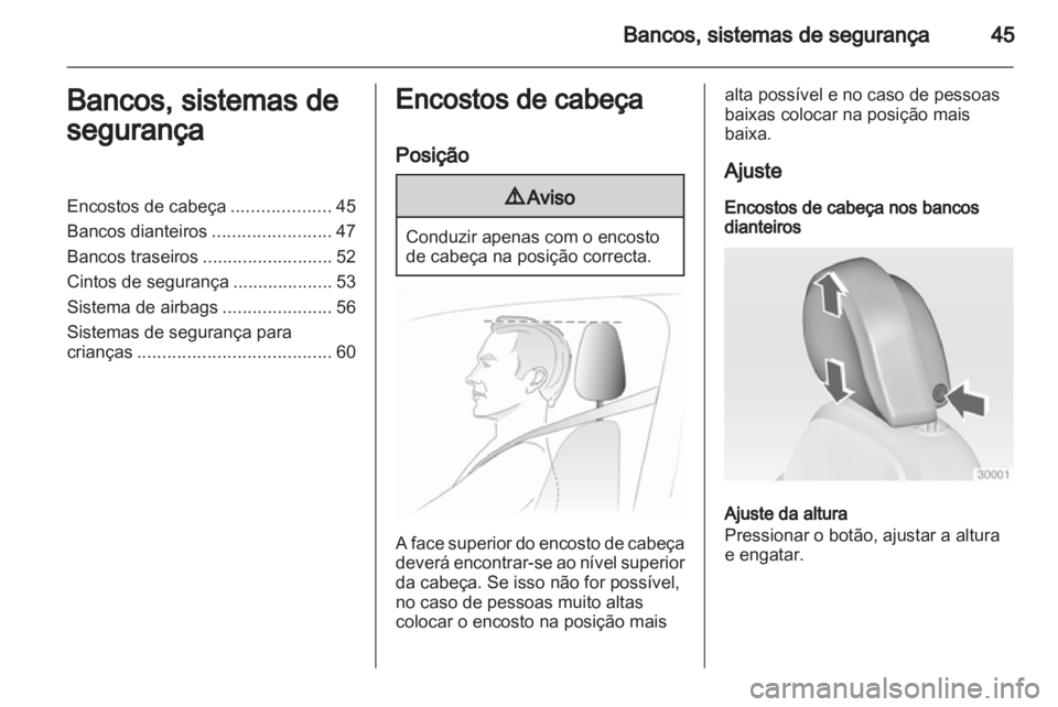 OPEL INSIGNIA 2012 Manual de Instruções (in Portugues) OPEL INSIGNIA 2012 Manual de Instruções (in Portugues)