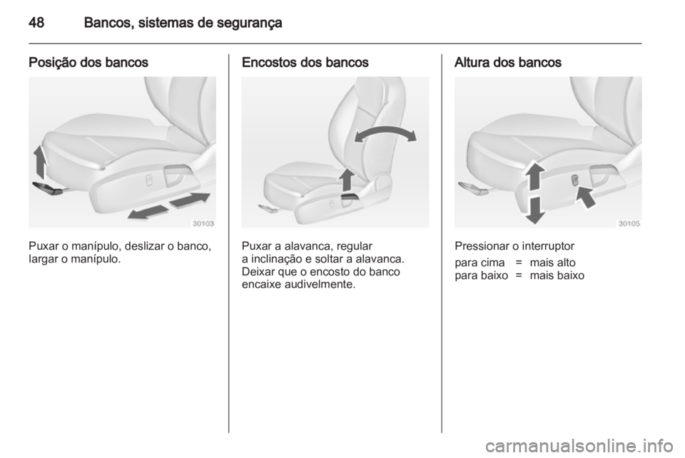 OPEL INSIGNIA 2012 Manual de Instruções (in Portugues) OPEL INSIGNIA 2012 Manual de Instruções (in Portugues)