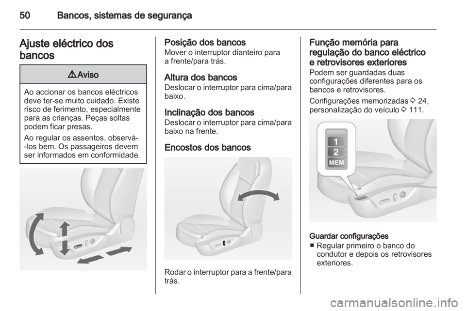 OPEL INSIGNIA 2012 Manual de Instruções (in Portugues) OPEL INSIGNIA 2012 Manual de Instruções (in Portugues)
