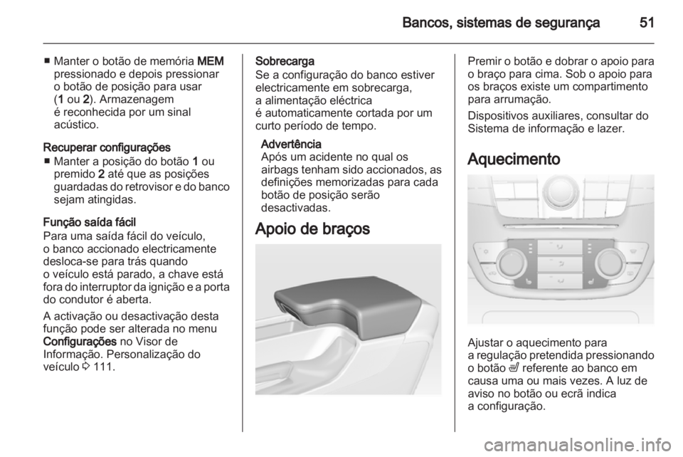 OPEL INSIGNIA 2012 Manual de Instruções (in Portugues) OPEL INSIGNIA 2012 Manual de Instruções (in Portugues)