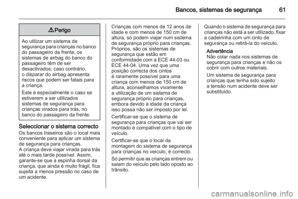 OPEL INSIGNIA 2012 Manual de Instruções (in Portugues) OPEL INSIGNIA 2012 Manual de Instruções (in Portugues)