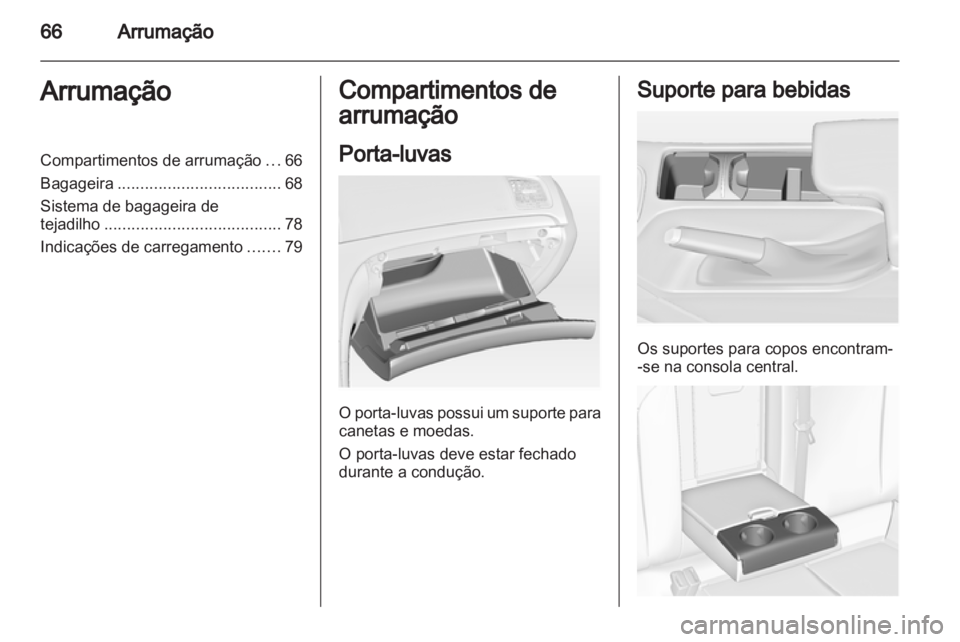 OPEL INSIGNIA 2012 Manual de Instruções (in Portugues) OPEL INSIGNIA 2012 Manual de Instruções (in Portugues)