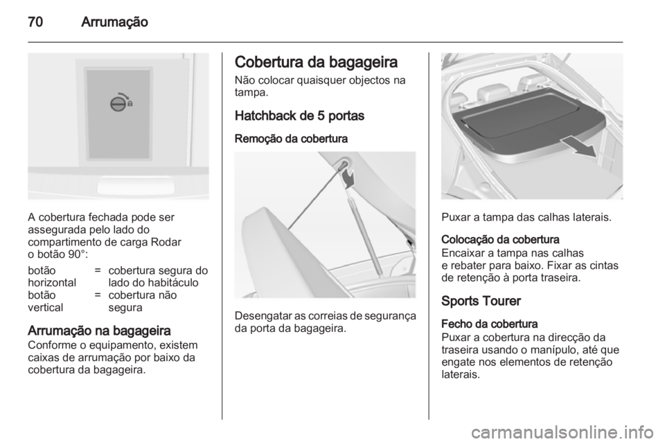 OPEL INSIGNIA 2012 Manual de Instruções (in Portugues) OPEL INSIGNIA 2012 Manual de Instruções (in Portugues)