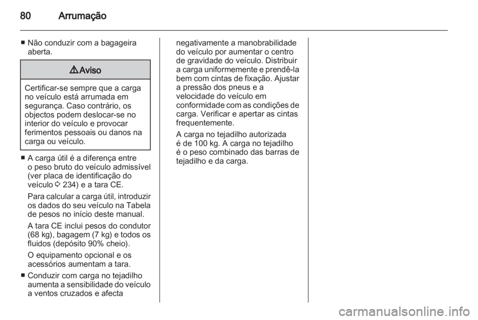 OPEL INSIGNIA 2012 Manual de Instruções (in Portugues) OPEL INSIGNIA 2012 Manual de Instruções (in Portugues)