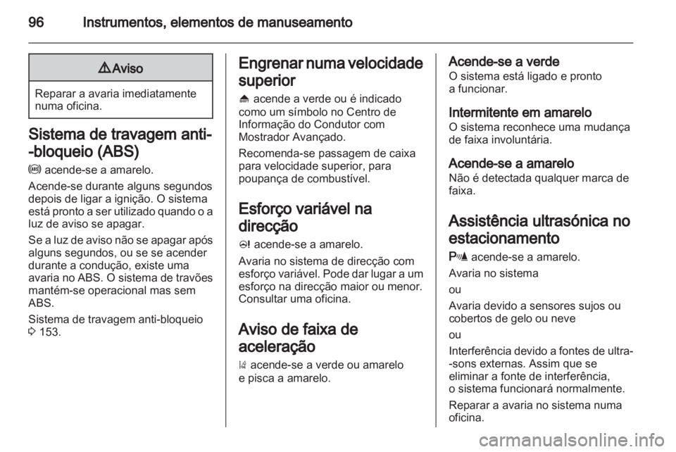 OPEL INSIGNIA 2012 Manual de Instruções (in Portugues) OPEL INSIGNIA 2012 Manual de Instruções (in Portugues)