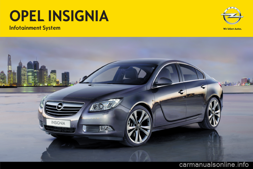 OPEL INSIGNIA 2012.5 Manual de Informação e Lazer (in Portugues) OPEL INSIGNIA 2012.5 Manual de Informação e Lazer (in Portugues)