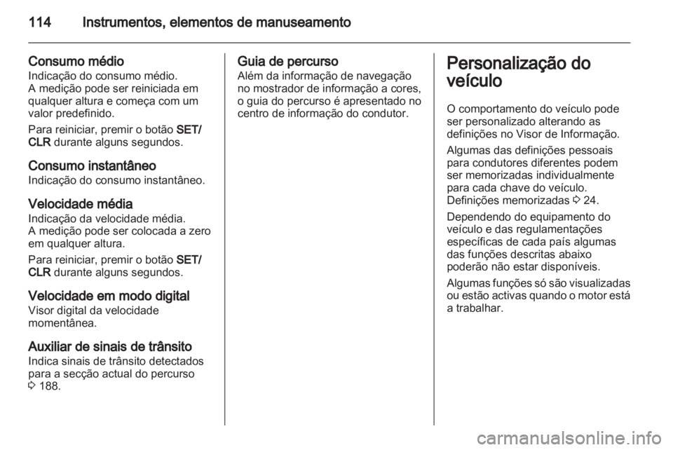 OPEL INSIGNIA 2012.5 Manual de Instruções (in Portugues) OPEL INSIGNIA 2012.5 Manual de Instruções (in Portugues)