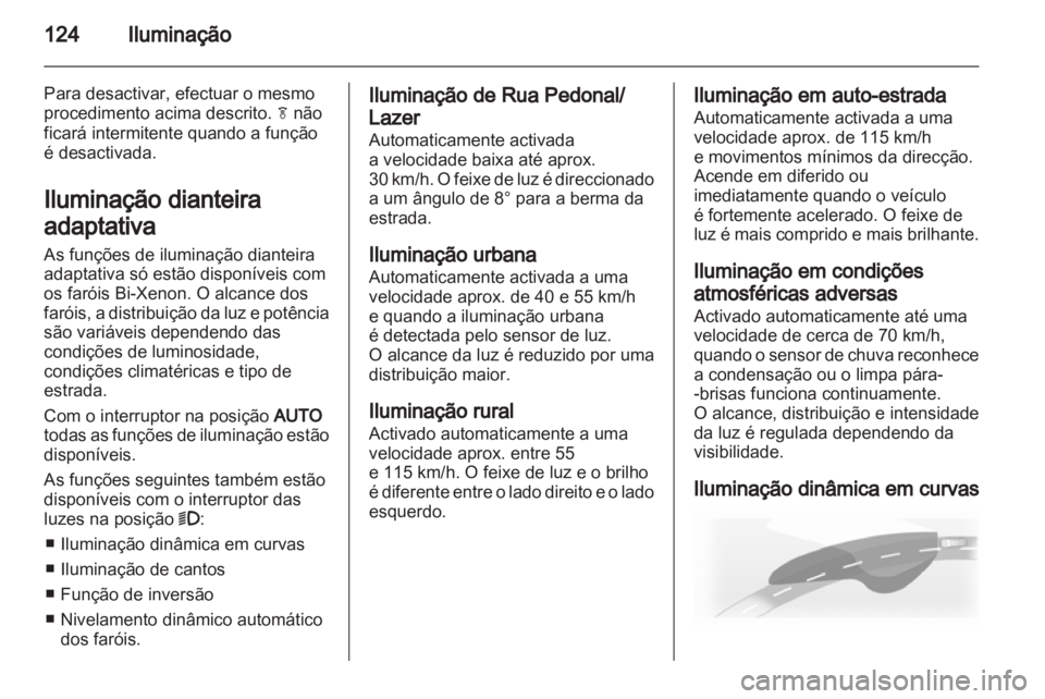 OPEL INSIGNIA 2012.5 Manual de Instruções (in Portugues) OPEL INSIGNIA 2012.5 Manual de Instruções (in Portugues)