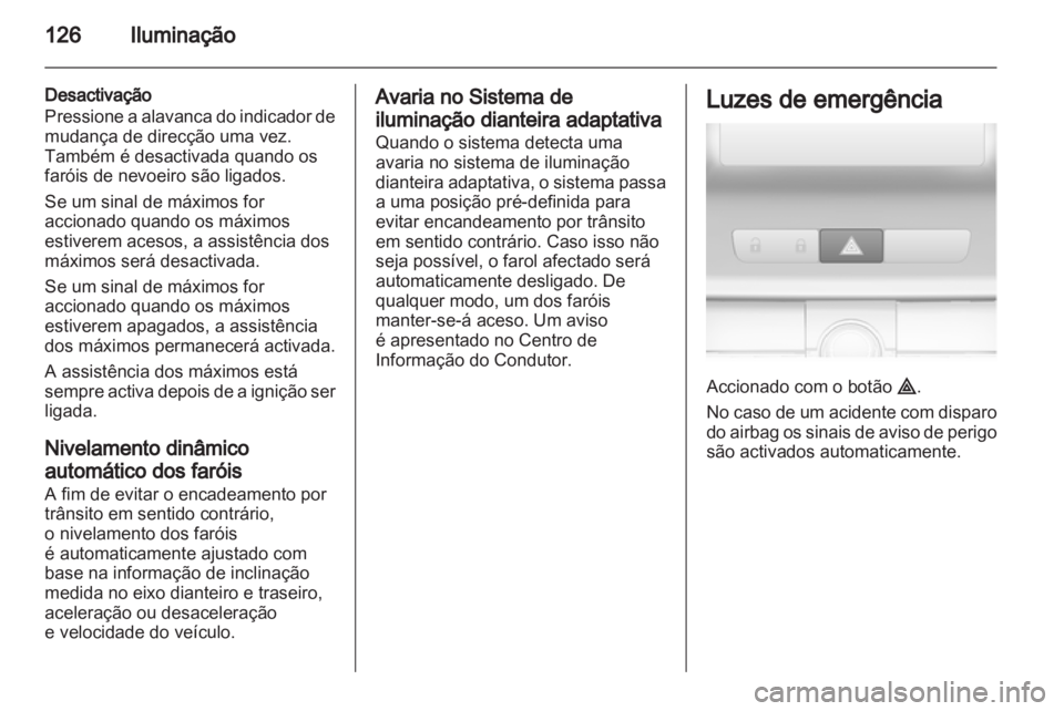 OPEL INSIGNIA 2012.5 Manual de Instruções (in Portugues) OPEL INSIGNIA 2012.5 Manual de Instruções (in Portugues)