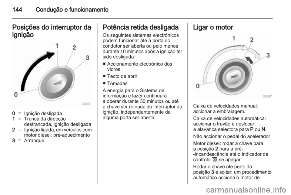 OPEL INSIGNIA 2012.5 Manual de Instruções (in Portugues) OPEL INSIGNIA 2012.5 Manual de Instruções (in Portugues)