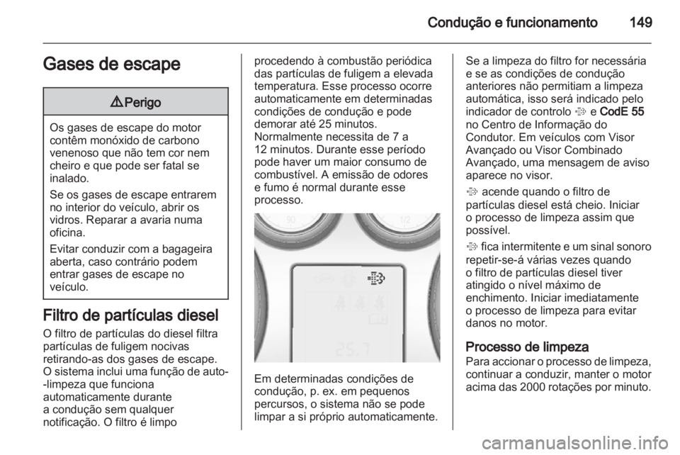 OPEL INSIGNIA 2012.5 Manual de Instruções (in Portugues) OPEL INSIGNIA 2012.5 Manual de Instruções (in Portugues)