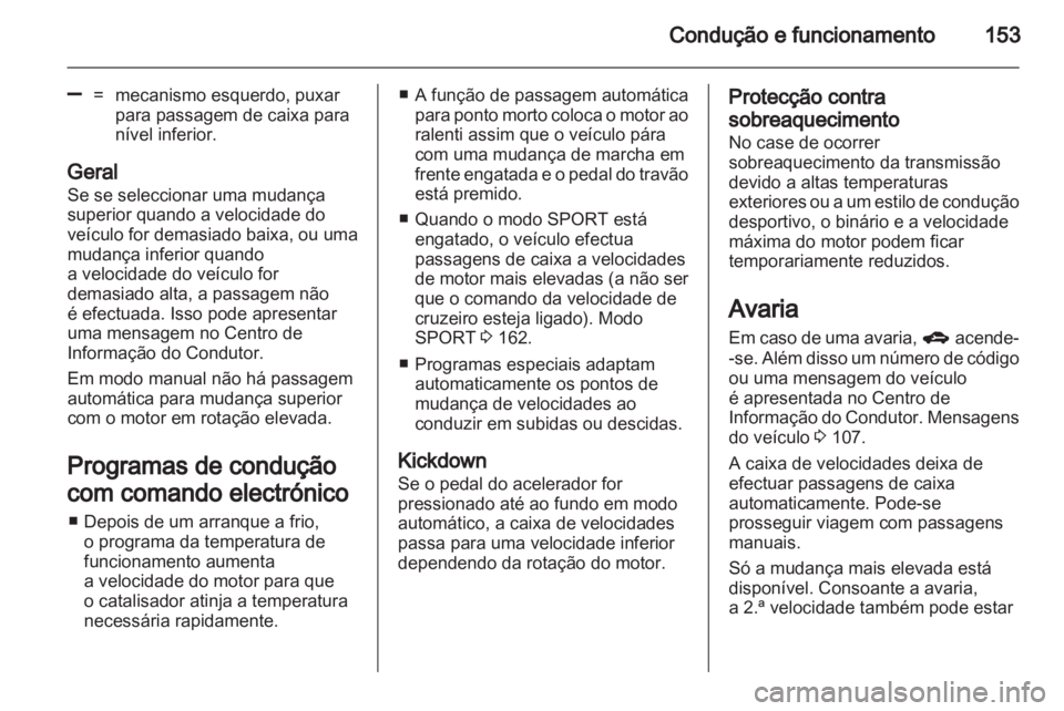 OPEL INSIGNIA 2012.5 Manual de Instruções (in Portugues) OPEL INSIGNIA 2012.5 Manual de Instruções (in Portugues)