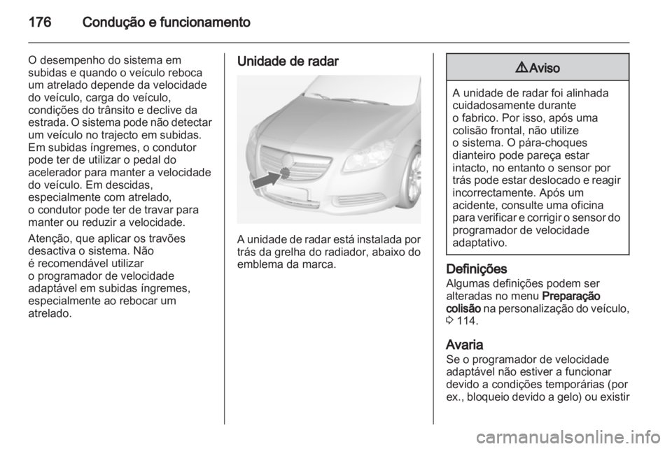 OPEL INSIGNIA 2012.5 Manual de Instruções (in Portugues) OPEL INSIGNIA 2012.5 Manual de Instruções (in Portugues)