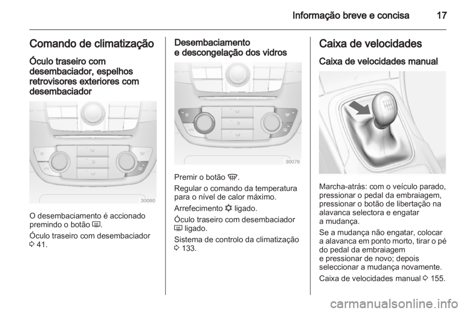 OPEL INSIGNIA 2012.5 Manual de Instruções (in Portugues) OPEL INSIGNIA 2012.5 Manual de Instruções (in Portugues)
