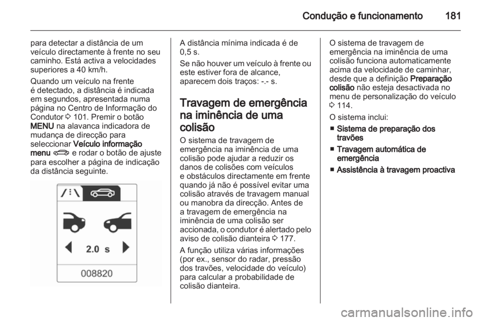 OPEL INSIGNIA 2012.5 Manual de Instruções (in Portugues) OPEL INSIGNIA 2012.5 Manual de Instruções (in Portugues)
