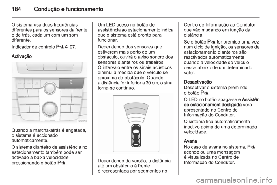OPEL INSIGNIA 2012.5 Manual de Instruções (in Portugues) OPEL INSIGNIA 2012.5 Manual de Instruções (in Portugues)