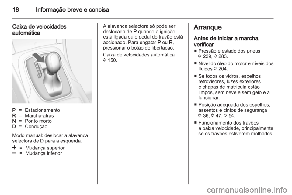 OPEL INSIGNIA 2012.5 Manual de Instruções (in Portugues) OPEL INSIGNIA 2012.5 Manual de Instruções (in Portugues)