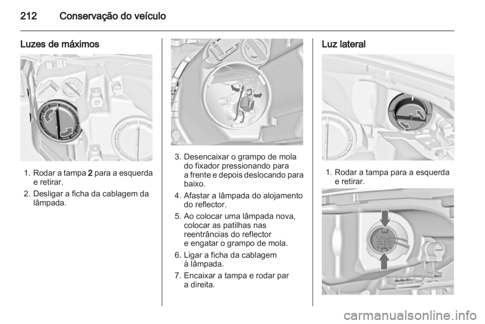 OPEL INSIGNIA 2012.5 Manual de Instruções (in Portugues) OPEL INSIGNIA 2012.5 Manual de Instruções (in Portugues)