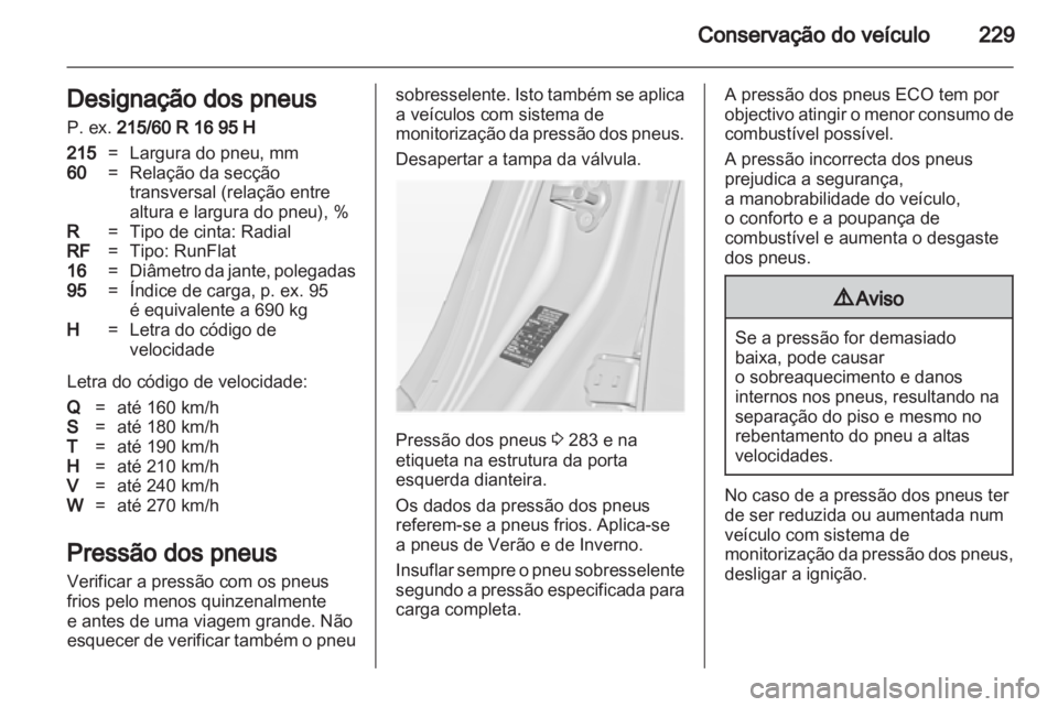OPEL INSIGNIA 2012.5 Manual de Instruções (in Portugues) OPEL INSIGNIA 2012.5 Manual de Instruções (in Portugues)