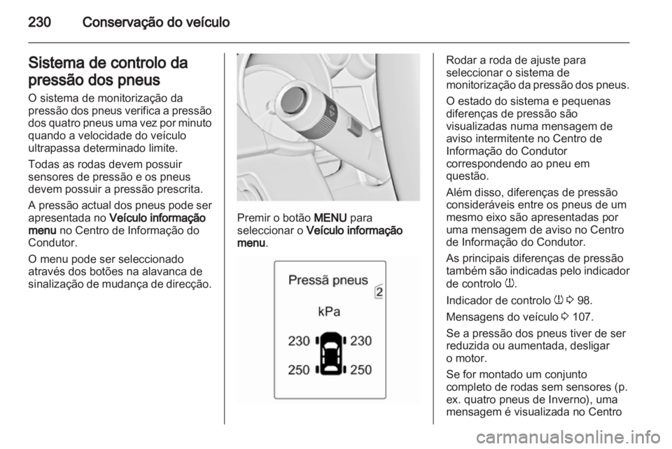 OPEL INSIGNIA 2012.5 Manual de Instruções (in Portugues) OPEL INSIGNIA 2012.5 Manual de Instruções (in Portugues)