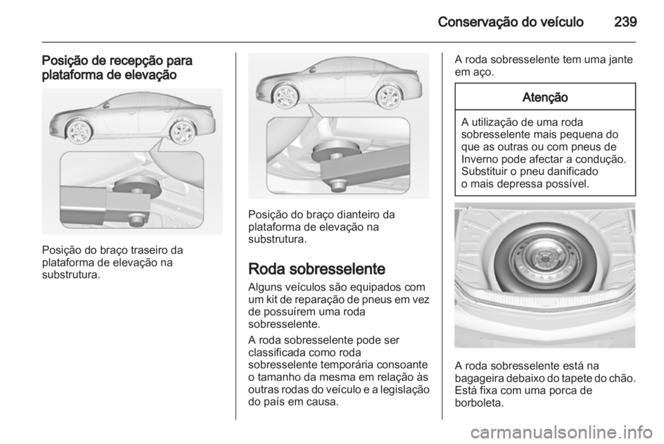 OPEL INSIGNIA 2012.5 Manual de Instruções (in Portugues) OPEL INSIGNIA 2012.5 Manual de Instruções (in Portugues)