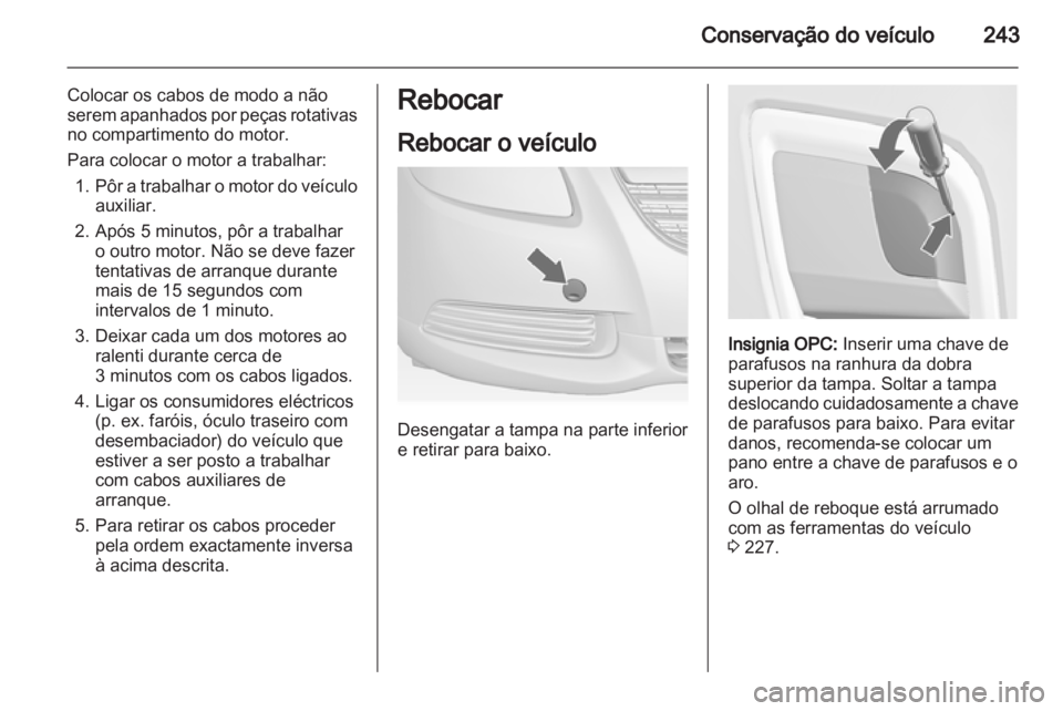 OPEL INSIGNIA 2012.5 Manual de Instruções (in Portugues) OPEL INSIGNIA 2012.5 Manual de Instruções (in Portugues)
