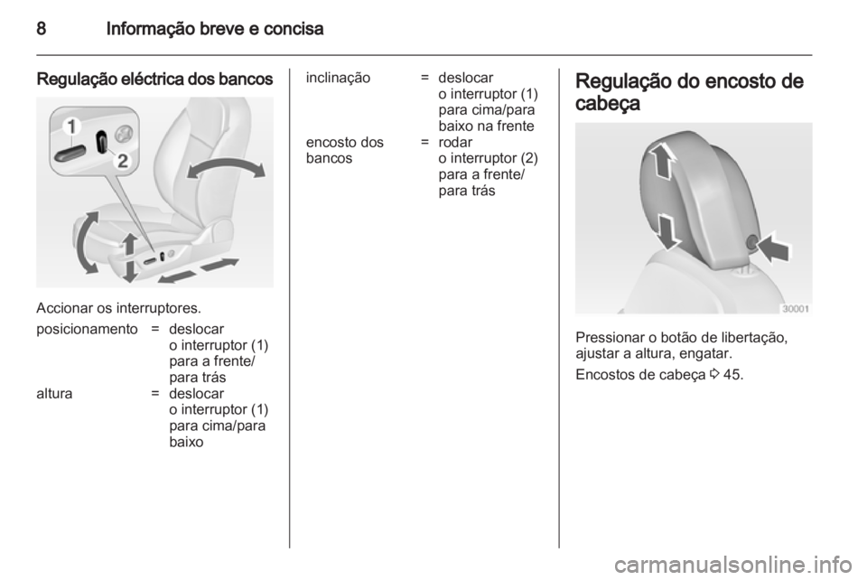 OPEL INSIGNIA 2012.5 Manual de Instruções (in Portugues) OPEL INSIGNIA 2012.5 Manual de Instruções (in Portugues)