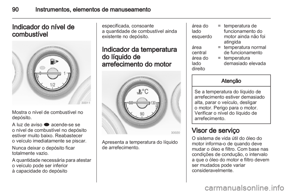 OPEL INSIGNIA 2012.5 Manual de Instruções (in Portugues) OPEL INSIGNIA 2012.5 Manual de Instruções (in Portugues)