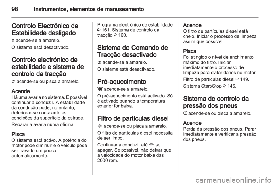 OPEL INSIGNIA 2012.5 Manual de Instruções (in Portugues) OPEL INSIGNIA 2012.5 Manual de Instruções (in Portugues)