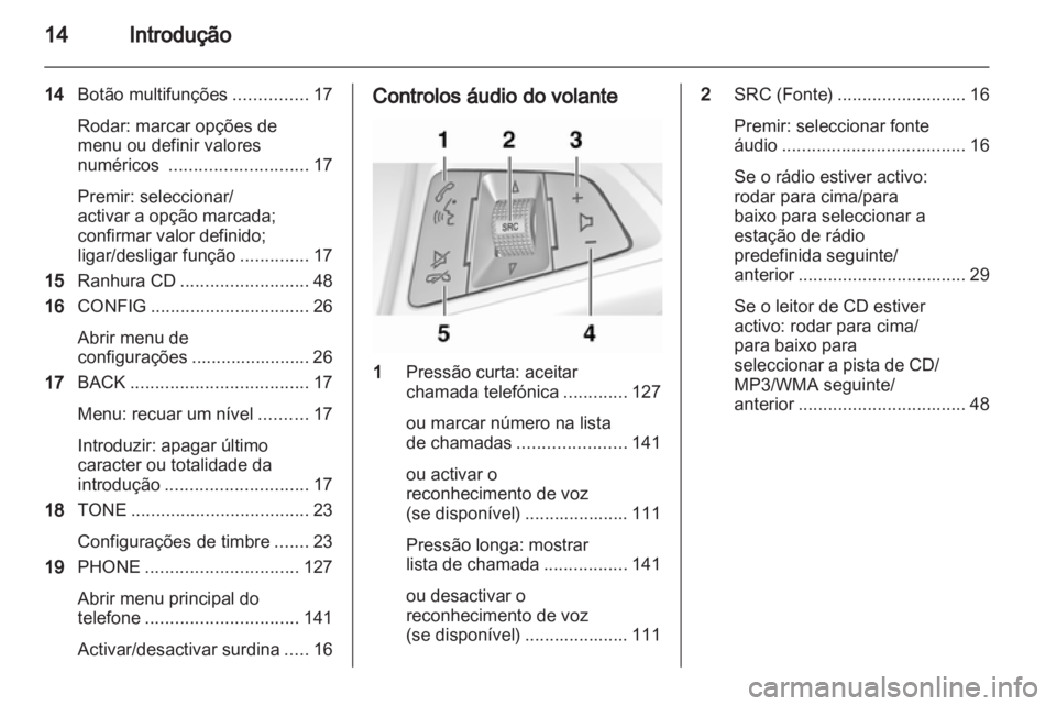 OPEL INSIGNIA 2013 Manual de Informação e Lazer (in Portugues) OPEL INSIGNIA 2013 Manual de Informação e Lazer (in Portugues)