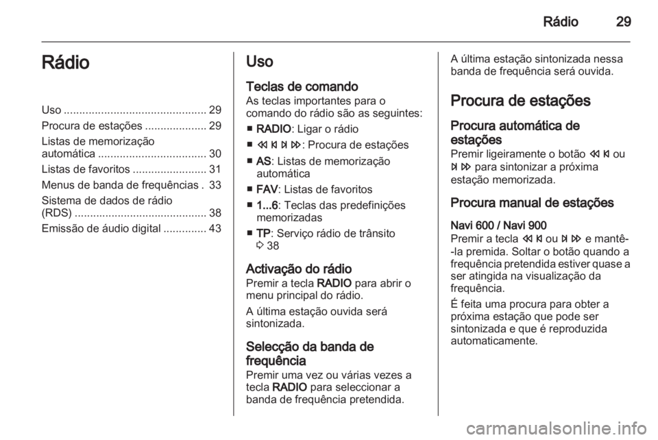 OPEL INSIGNIA 2013 Manual de Informação e Lazer (in Portugues) OPEL INSIGNIA 2013 Manual de Informação e Lazer (in Portugues)