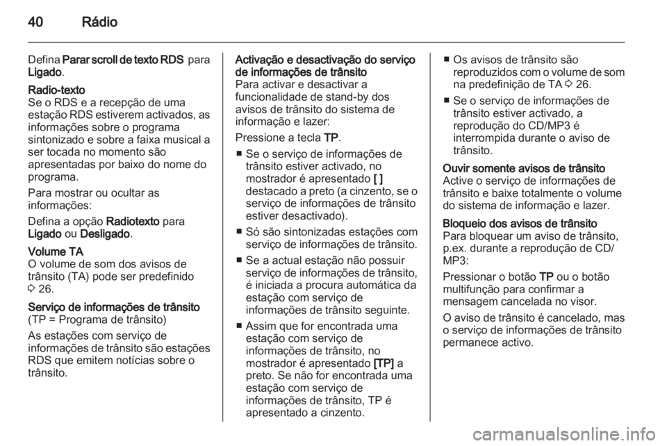 OPEL INSIGNIA 2013 Manual de Informação e Lazer (in Portugues) OPEL INSIGNIA 2013 Manual de Informação e Lazer (in Portugues)