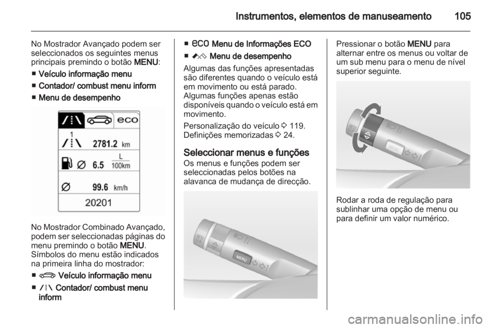 OPEL INSIGNIA 2013 Manual de Instruções (in Portugues) OPEL INSIGNIA 2013 Manual de Instruções (in Portugues)