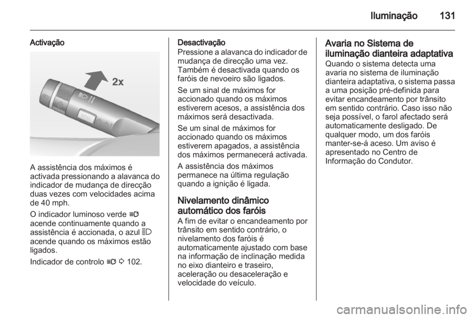 OPEL INSIGNIA 2013 Manual de Instruções (in Portugues) OPEL INSIGNIA 2013 Manual de Instruções (in Portugues)