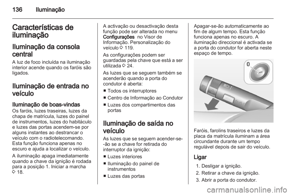 OPEL INSIGNIA 2013 Manual de Instruções (in Portugues) OPEL INSIGNIA 2013 Manual de Instruções (in Portugues)