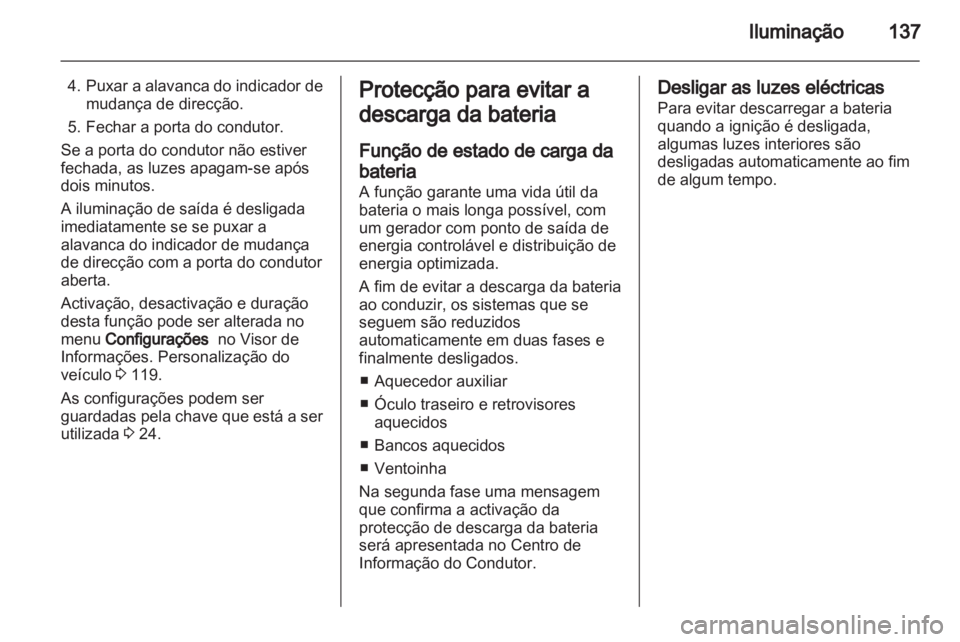 OPEL INSIGNIA 2013 Manual de Instruções (in Portugues) OPEL INSIGNIA 2013 Manual de Instruções (in Portugues)
