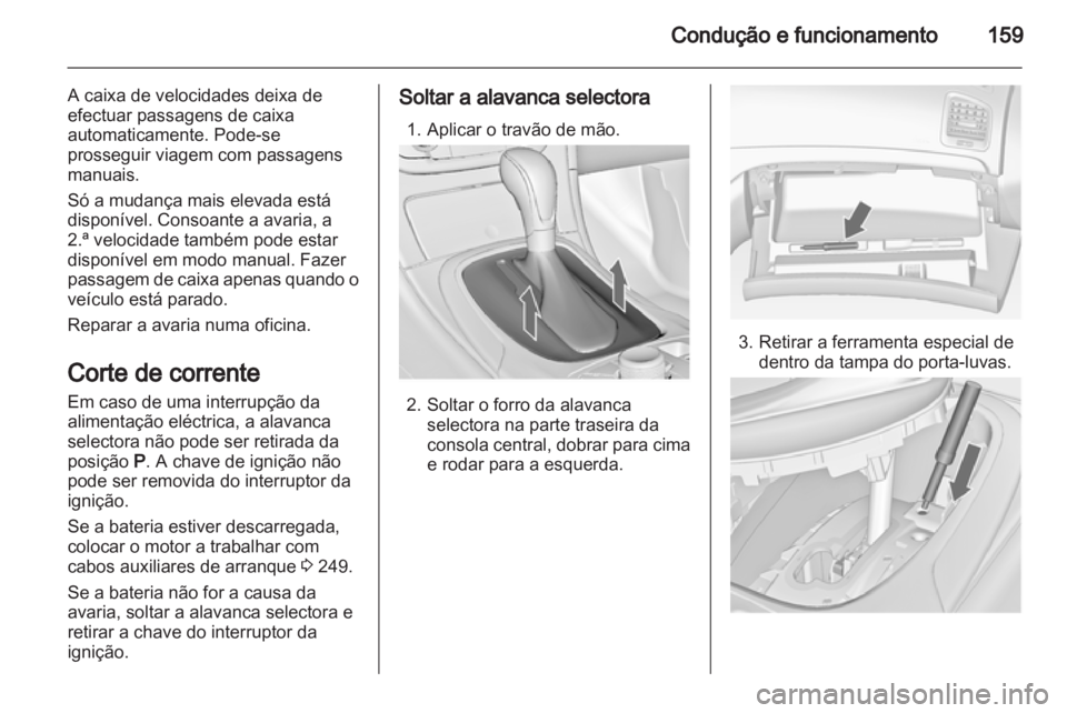 OPEL INSIGNIA 2013 Manual de Instruções (in Portugues) OPEL INSIGNIA 2013 Manual de Instruções (in Portugues)