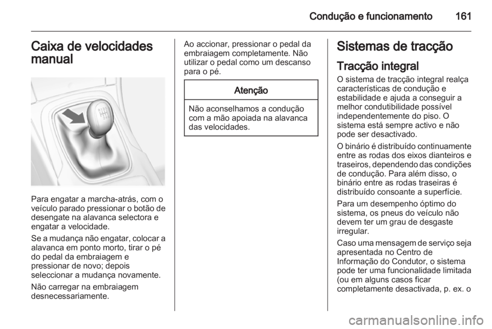 OPEL INSIGNIA 2013 Manual de Instruções (in Portugues) OPEL INSIGNIA 2013 Manual de Instruções (in Portugues)