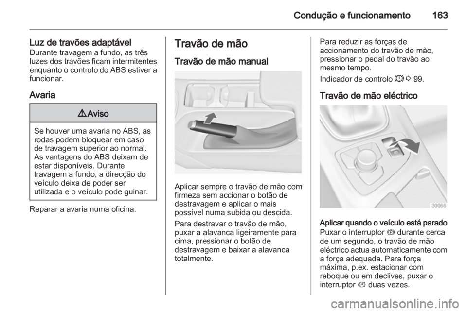OPEL INSIGNIA 2013 Manual de Instruções (in Portugues) OPEL INSIGNIA 2013 Manual de Instruções (in Portugues)