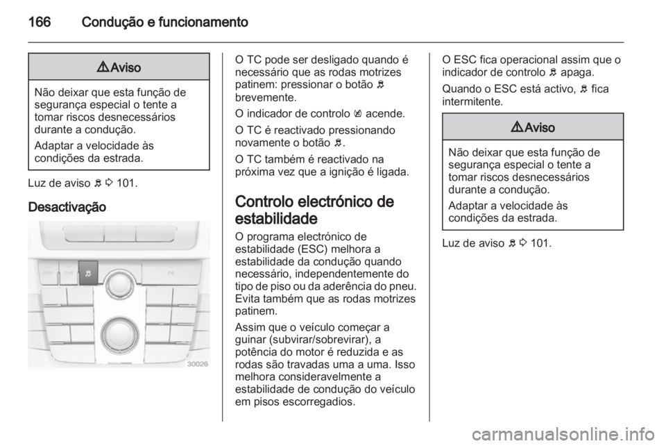OPEL INSIGNIA 2013 Manual de Instruções (in Portugues) OPEL INSIGNIA 2013 Manual de Instruções (in Portugues)
