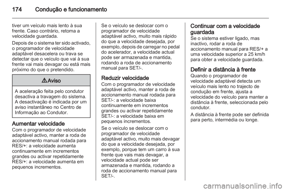 OPEL INSIGNIA 2013 Manual de Instruções (in Portugues) OPEL INSIGNIA 2013 Manual de Instruções (in Portugues)