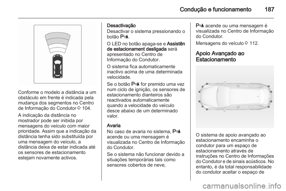 OPEL INSIGNIA 2013 Manual de Instruções (in Portugues) OPEL INSIGNIA 2013 Manual de Instruções (in Portugues)