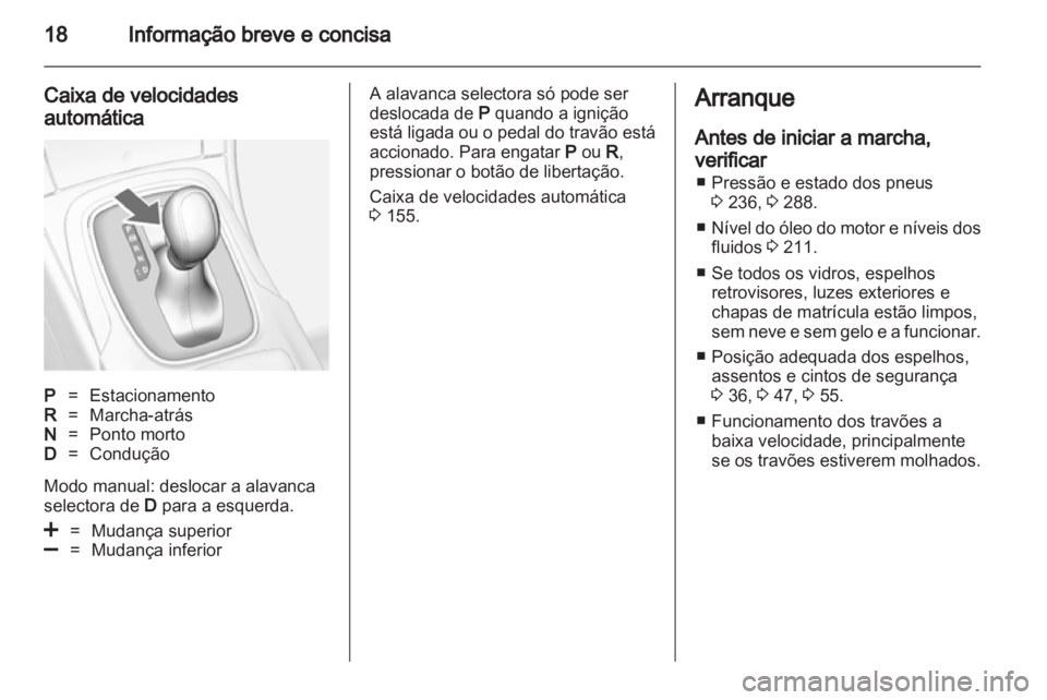 OPEL INSIGNIA 2013 Manual de Instruções (in Portugues) OPEL INSIGNIA 2013 Manual de Instruções (in Portugues)