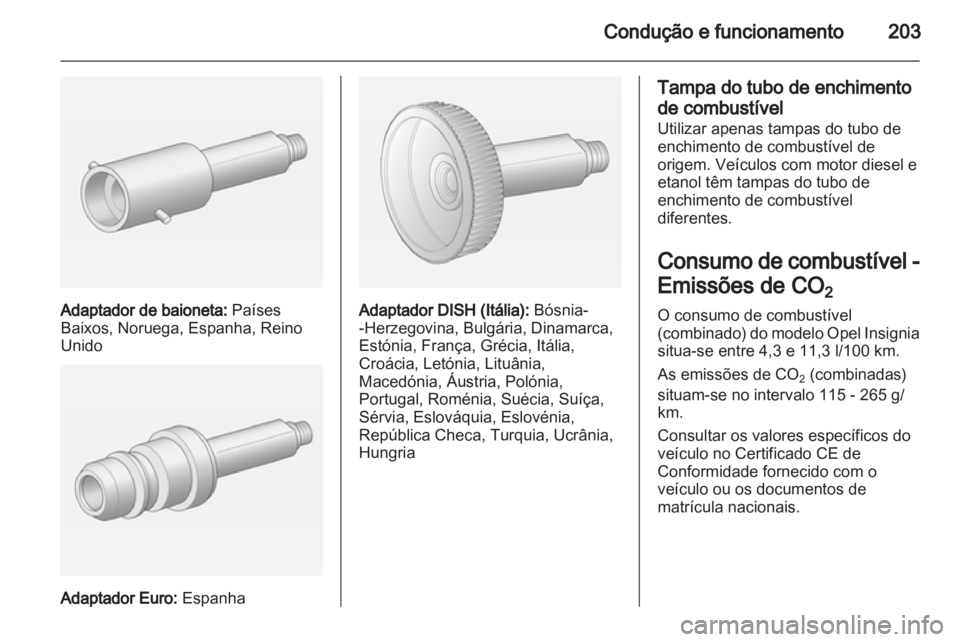 OPEL INSIGNIA 2013 Manual de Instruções (in Portugues) OPEL INSIGNIA 2013 Manual de Instruções (in Portugues)