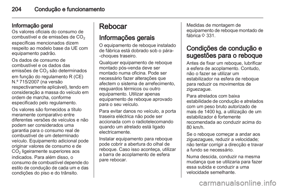 OPEL INSIGNIA 2013 Manual de Instruções (in Portugues) OPEL INSIGNIA 2013 Manual de Instruções (in Portugues)