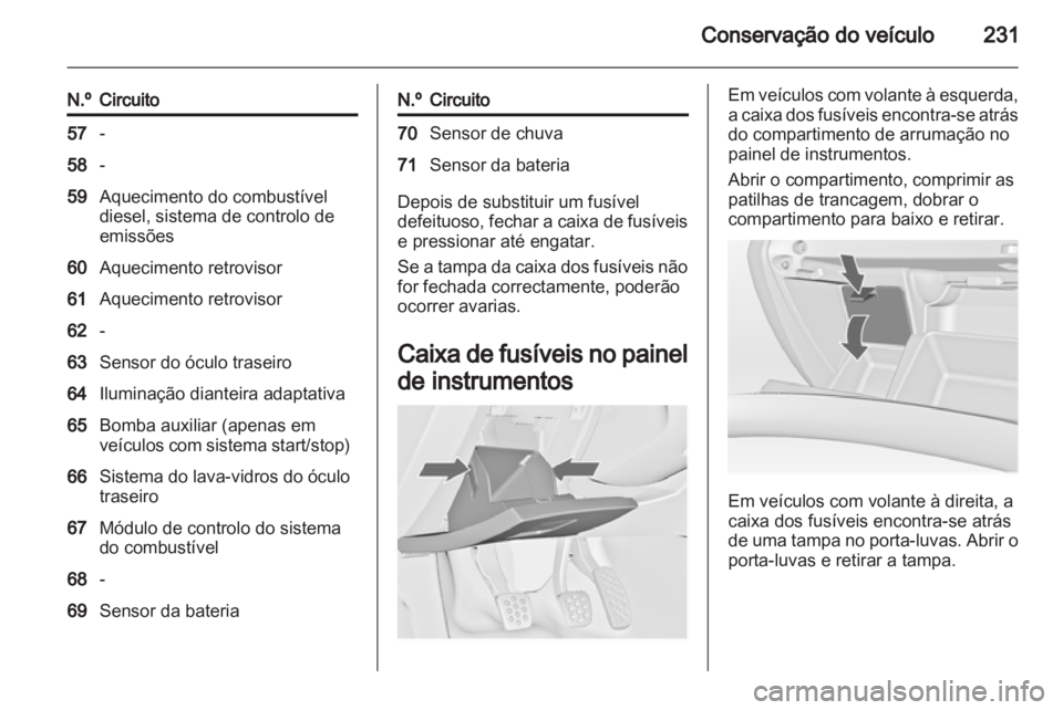 OPEL INSIGNIA 2013 Manual de Instruções (in Portugues) OPEL INSIGNIA 2013 Manual de Instruções (in Portugues)
