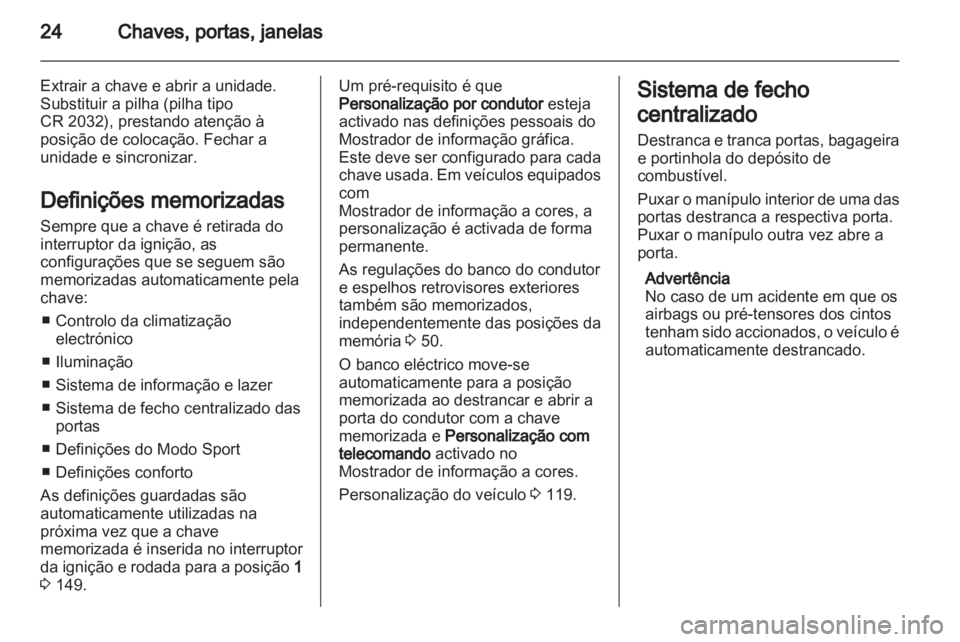 OPEL INSIGNIA 2013 Manual de Instruções (in Portugues) OPEL INSIGNIA 2013 Manual de Instruções (in Portugues)