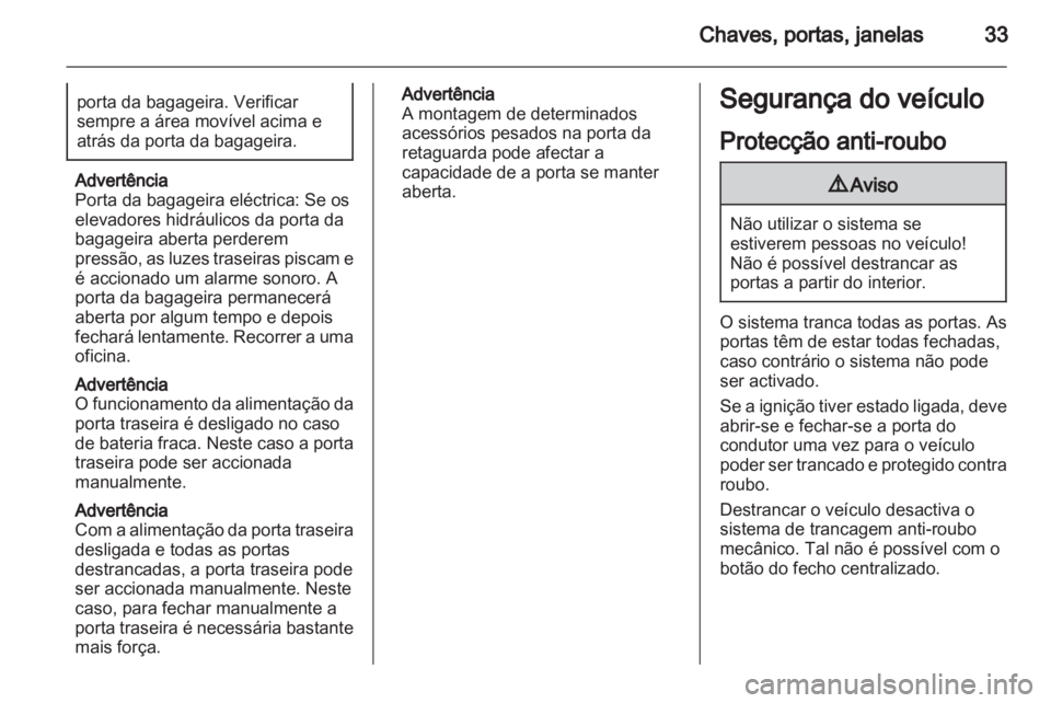 OPEL INSIGNIA 2013 Manual de Instruções (in Portugues) OPEL INSIGNIA 2013 Manual de Instruções (in Portugues)