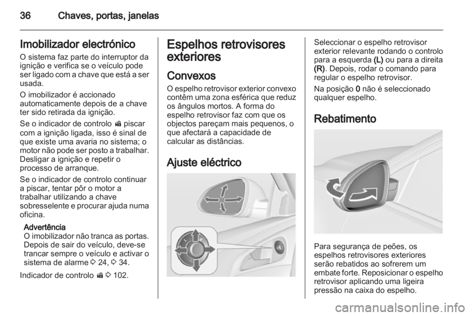 OPEL INSIGNIA 2013 Manual de Instruções (in Portugues) OPEL INSIGNIA 2013 Manual de Instruções (in Portugues)